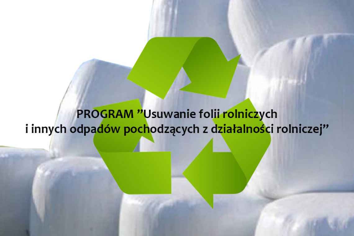 Uwaga rolnicy! Utylizacja folii rolniczej