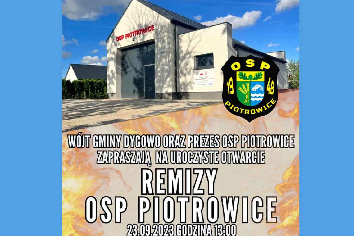 OSP Piotrowice zaprasza na otwarcie nowej remizy