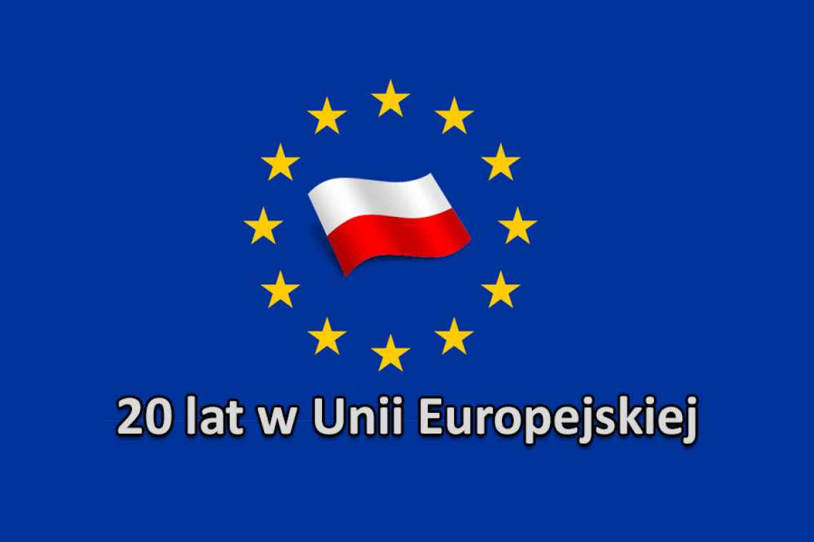 20 lat Polski w Unii Europejskiej